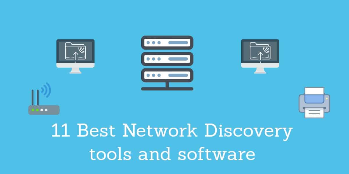 11 Pinakamahusay na Mga tool sa Discovery ng Network at software