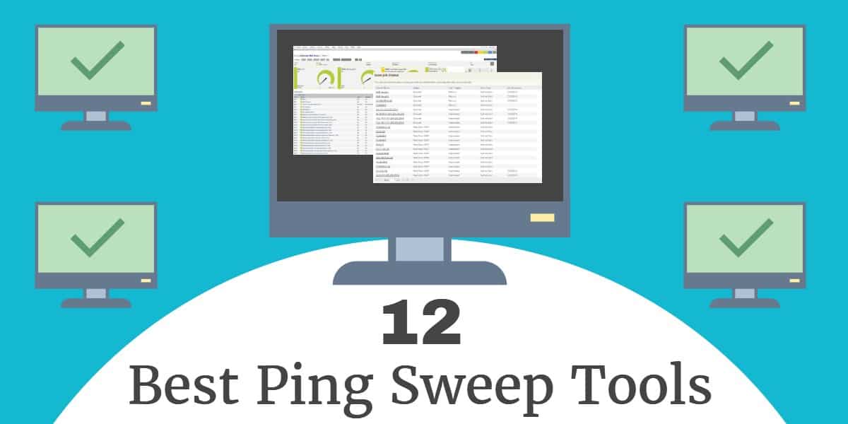 12 phần mềm và công cụ quét Ping tốt nhất