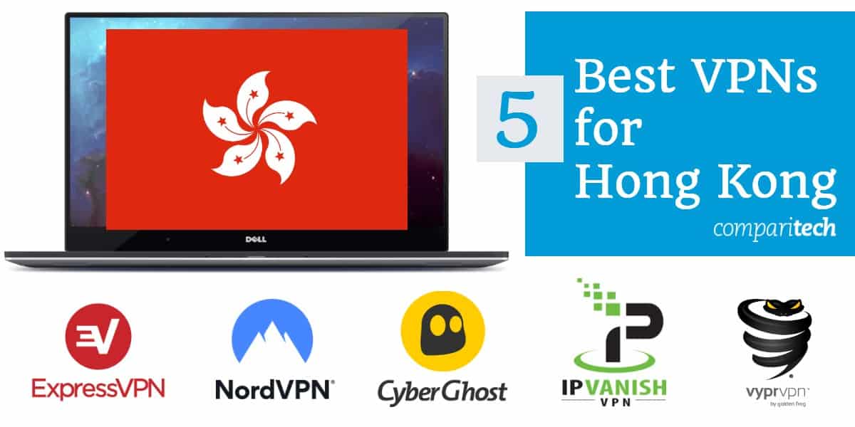 VPN tốt nhất cho Hồng Kông