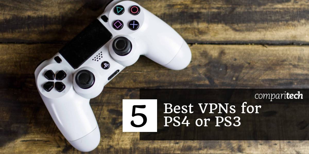 5 VPN tốt nhất cho PS4 hoặc PS3