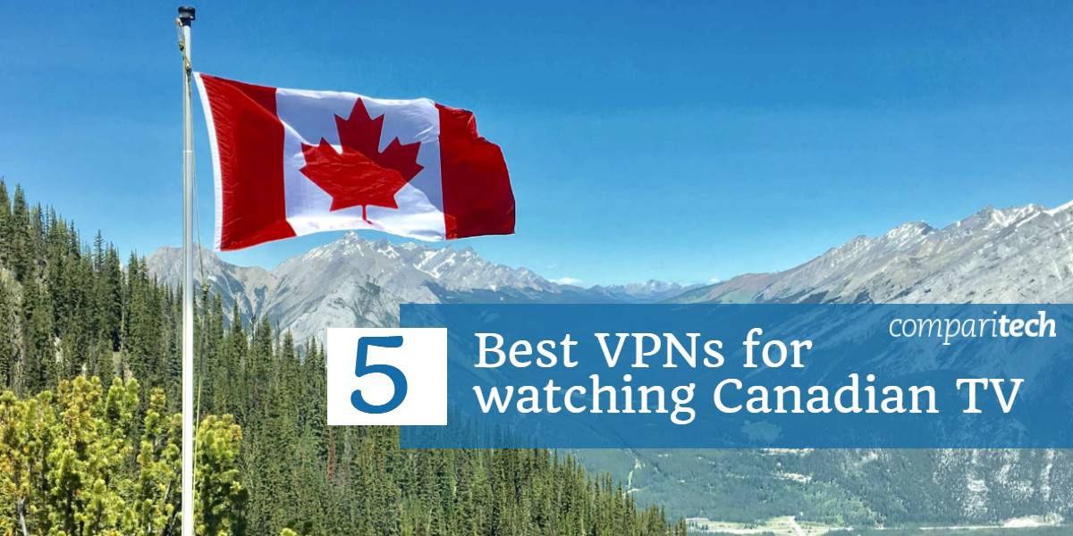 5 Pinakamahusay na VPN para sa panonood ng Canada TV sa ibang bansa