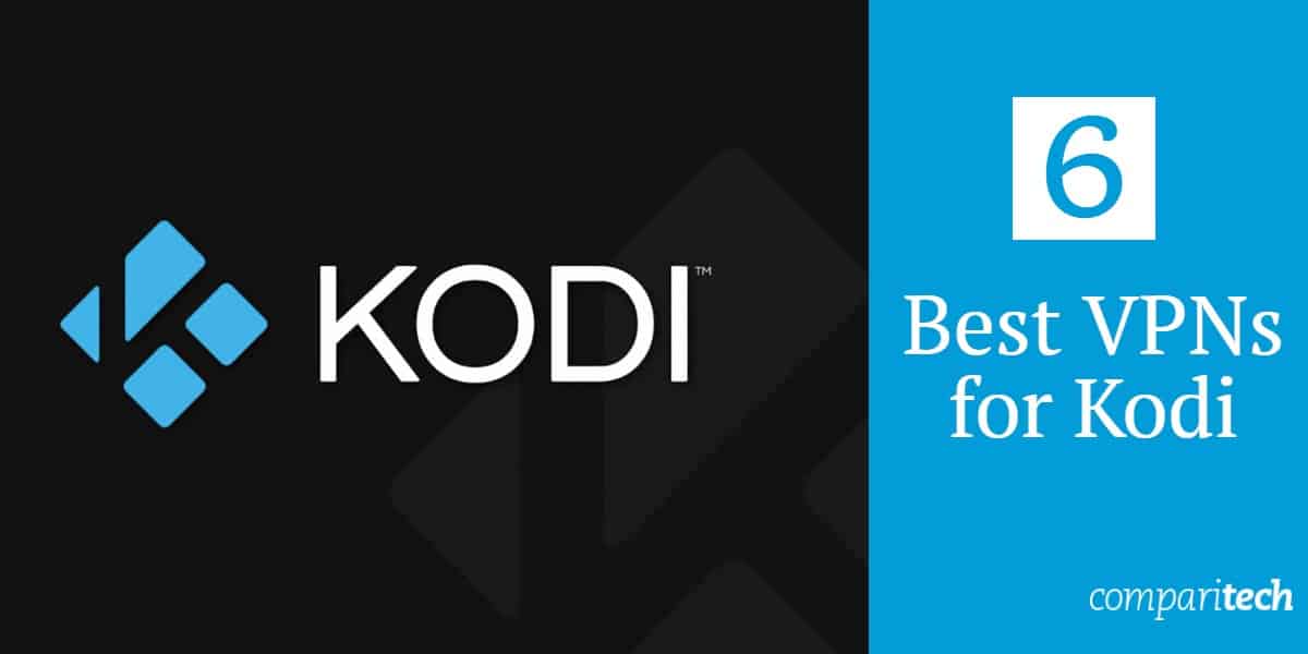VPN tốt nhất cho Kodi