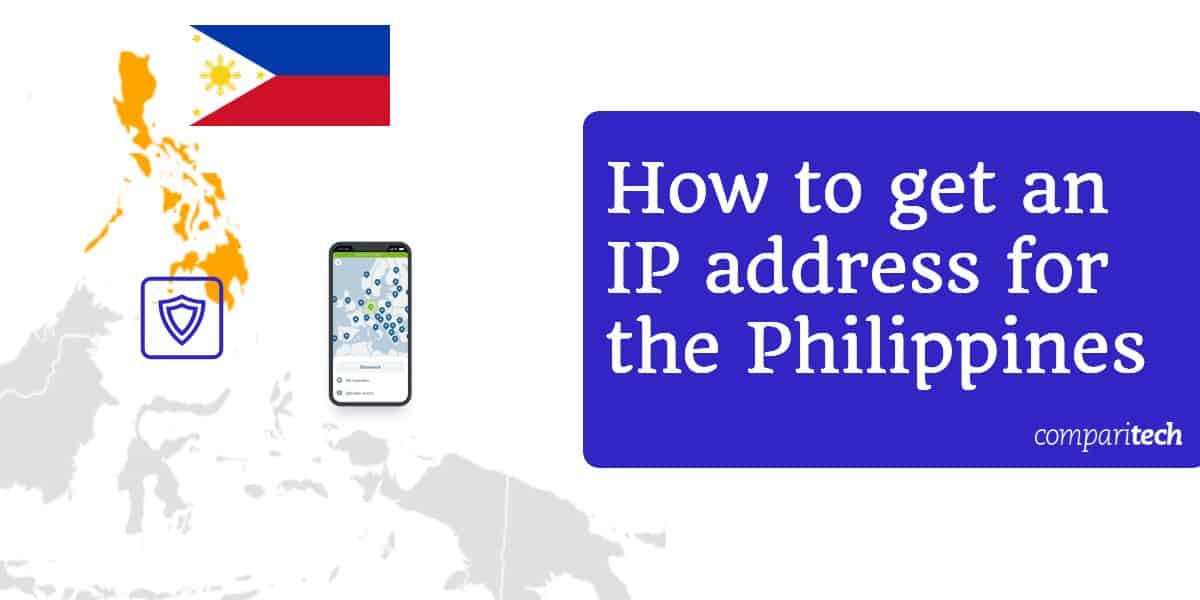 Cách lấy địa chỉ IP cho Philippines