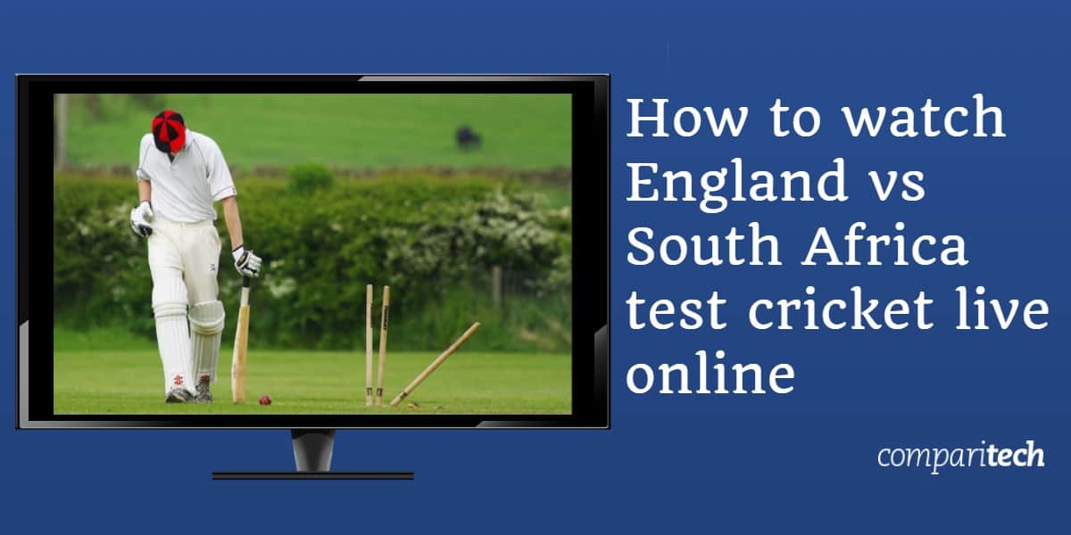 Як дивитися тестовий крикет Англія проти Південної Африки в прямому ефірі