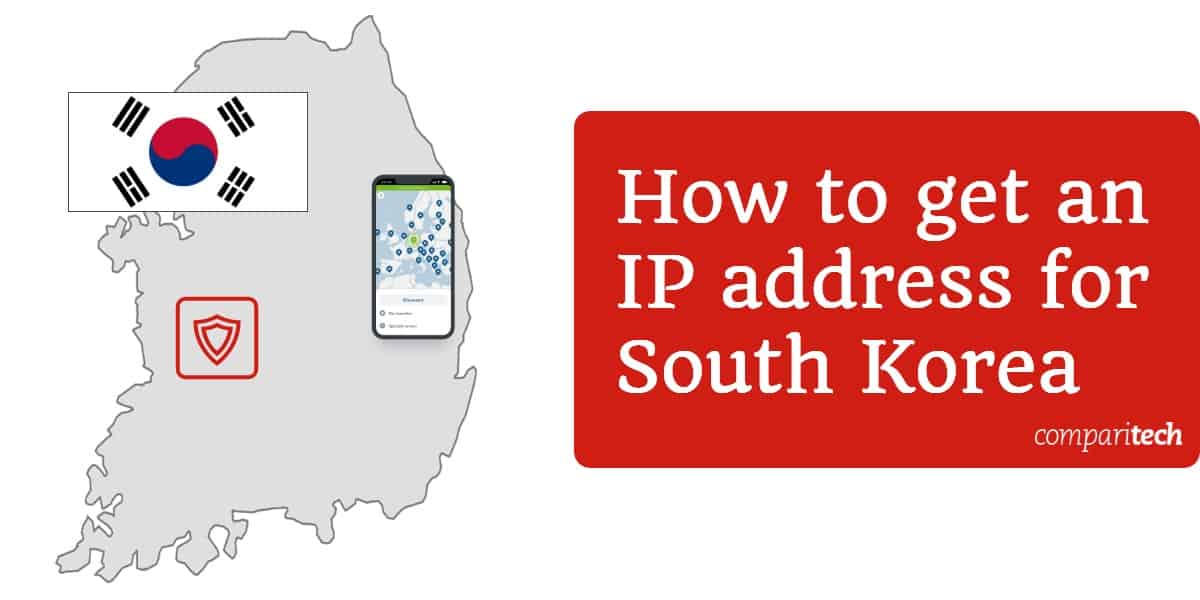 Cách lấy địa chỉ IP cho Hàn Quốc