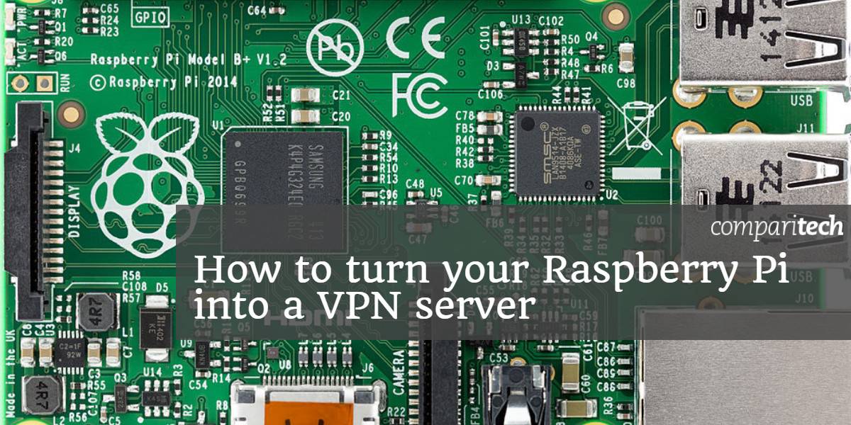 Cách biến Raspberry Pi của bạn thành máy chủ VPN