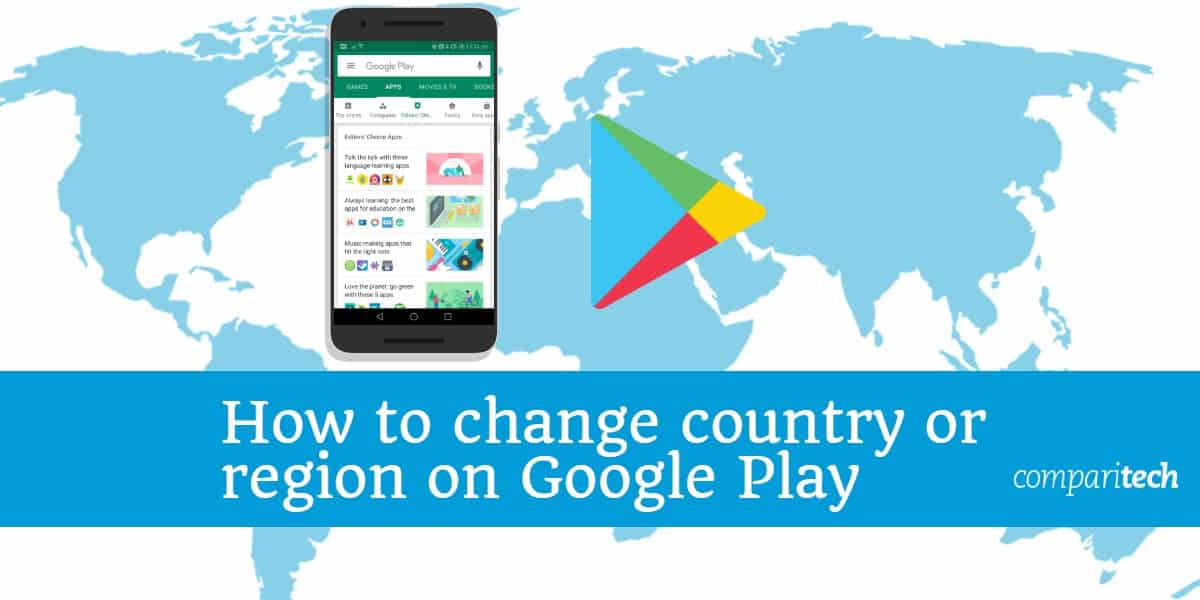 Cách thay đổi Quốc gia hoặc Vùng trên Google Play
