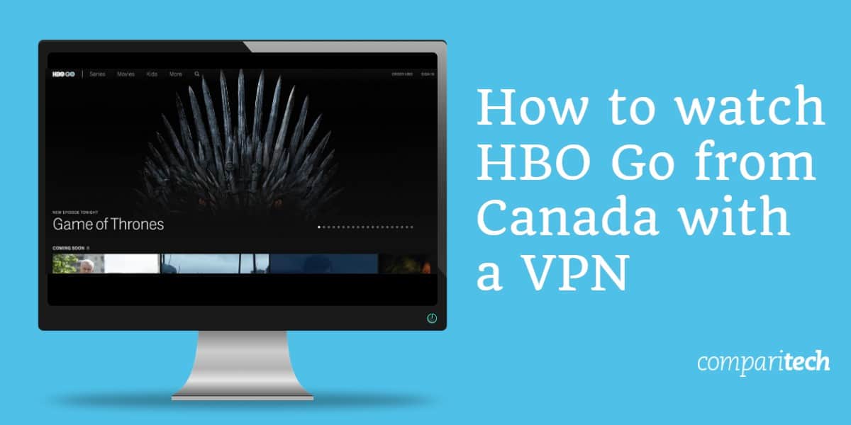 Paano mapanood ang HBO Go mula sa Canada na may VPN