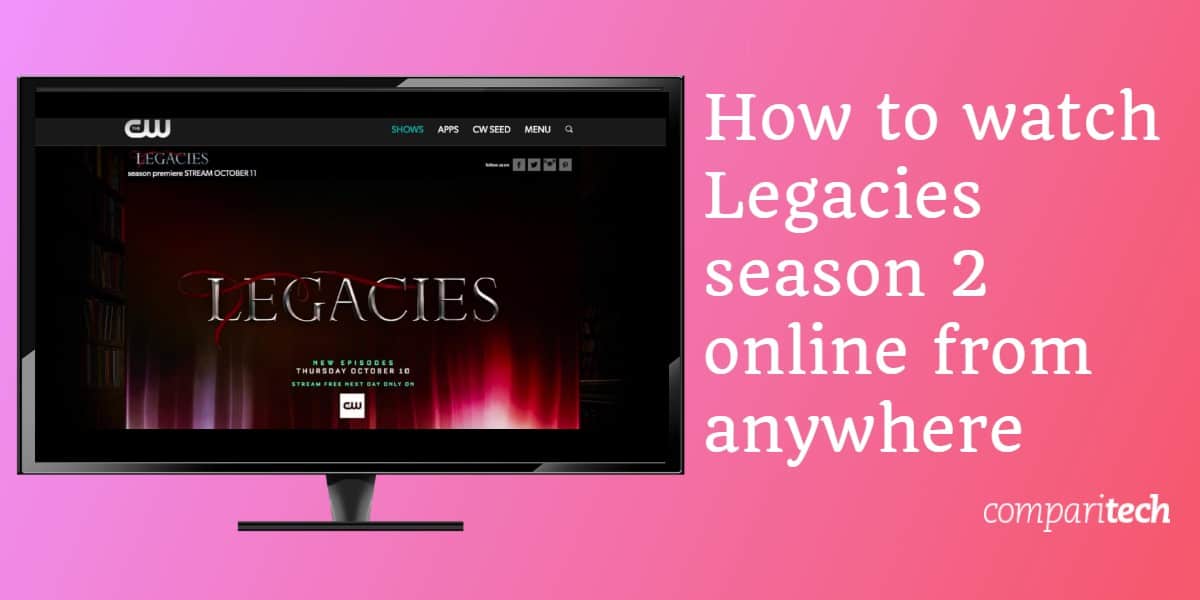 Як дивитись Legacies 2 сезон в Інтернеті безкоштовно з будь-якого місця