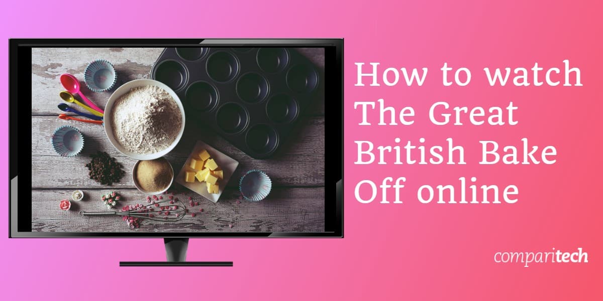 Cách xem The Great British Bake Off trực tuyến