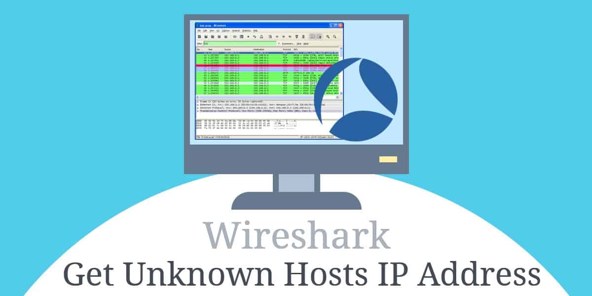 Paggamit ng Wireshark upang makuha ang IP address ng isang Hindi kilalang Host