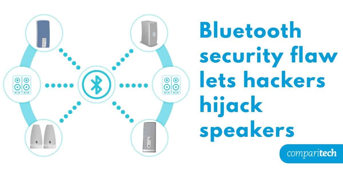 Pinapayagan ng kapintasan ng seguridad ng Bluetooth ang mga hacker na hijack speaker