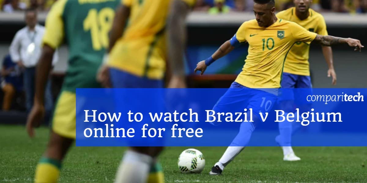 Як дивитись Бразилія - ​​Бельгія онлайн безкоштовно