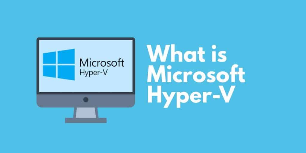 Microsoft Hyper V là gì