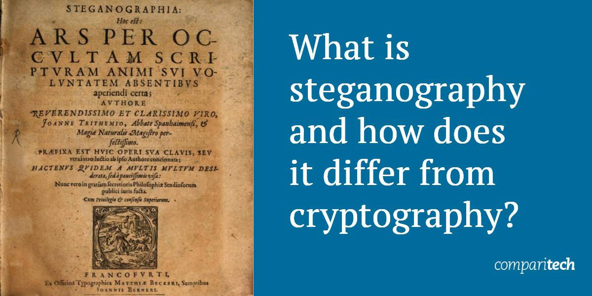 Steganography là gì và nó khác với mật mã như thế nào