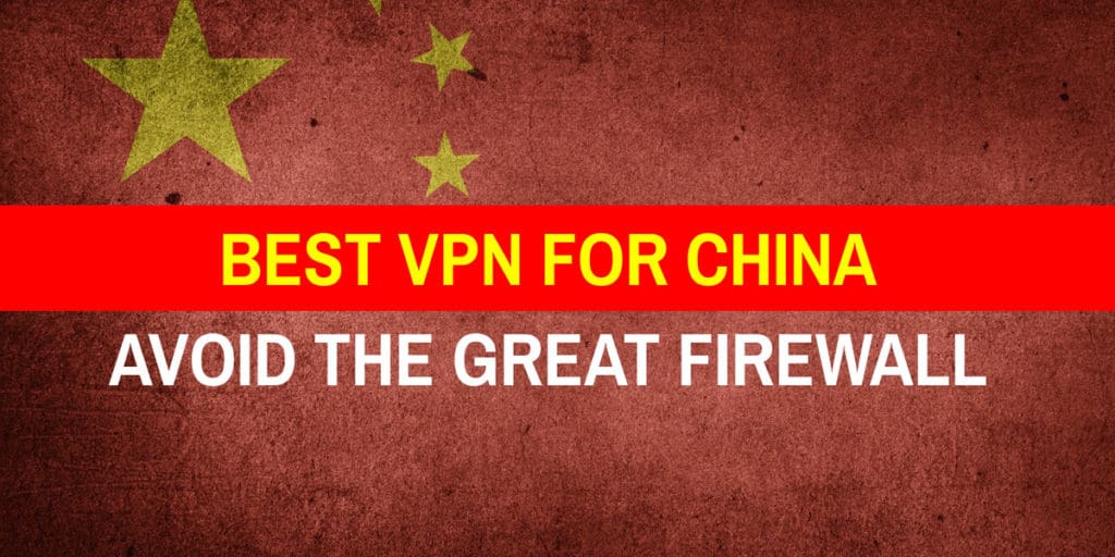 Pinakamahusay na VPN para sa China